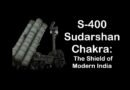 S-400 Sudarshan Chakra: The Shield of Modern India