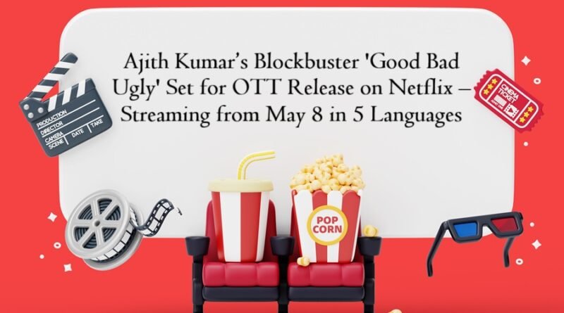 'Good Bad Ugly' Set for OTT Release on Netflix