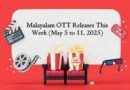 Malayalam OTT Releases This Week (May 5 to 11, 2025)