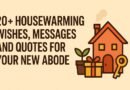 20+ Housewarming Wishes, Messages, and Quotes for Your New Abode
