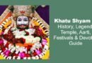 Khatu Shyam Ji: History, Legend, Temple, Aarti, Festivals & Devotee Guide