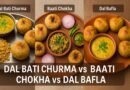 Dal Bati Churma Vs Baati Chokha Vs Dal Bafla