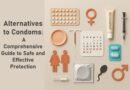 Alternatives to Condoms: A Comprehensive Guide to Safe and Effective Protection