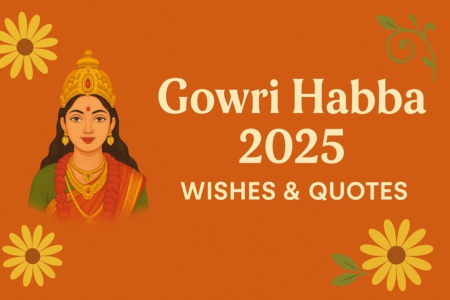 50+ Gowri Habba 2025 Wishes, Messages, and Quotes to Share with Your Loved Ones