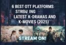 6 Best OTT Platforms Streaming Latest K-Dramas and K-Movies (2025)