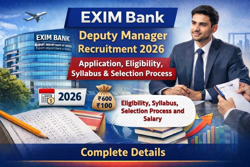 EXIM Bank Deputy Manager Recruitment 2026 – आवेदन, योग्यता, सिलेबस हिंदी में
