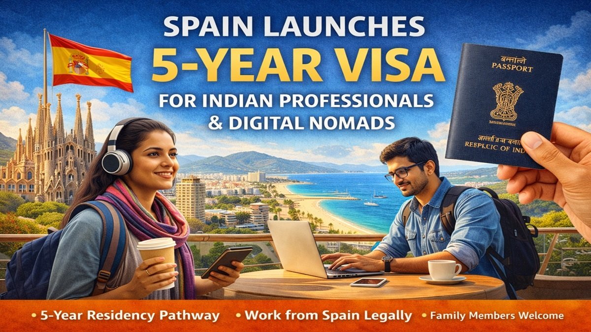 Spain Launches 5-Year Visa for Indian Professionals and Digital Nomads: Here’s What You Need to Know