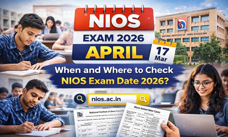 NIOS Exam 2026 April: When and Where to Check NIOS Exam Date 2026?